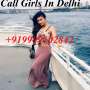 Cheap Low Rate Call Girls Delhi,9999102842 Short 1500 Night 5000 Escorts Delhi