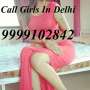 Cheap Low Rate Call Girls In Delhi 9999102842 Escorts Call Girls High Class With Sex Model