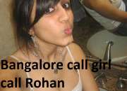 FULLY CO-OPERATIVE HIFI-TOP SEXY Call Girl in Bangalore Call Mr.Rohan on 959-111-4400