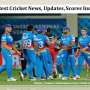 Latest Cricket News, Updates, Scores India - Cricketnmore